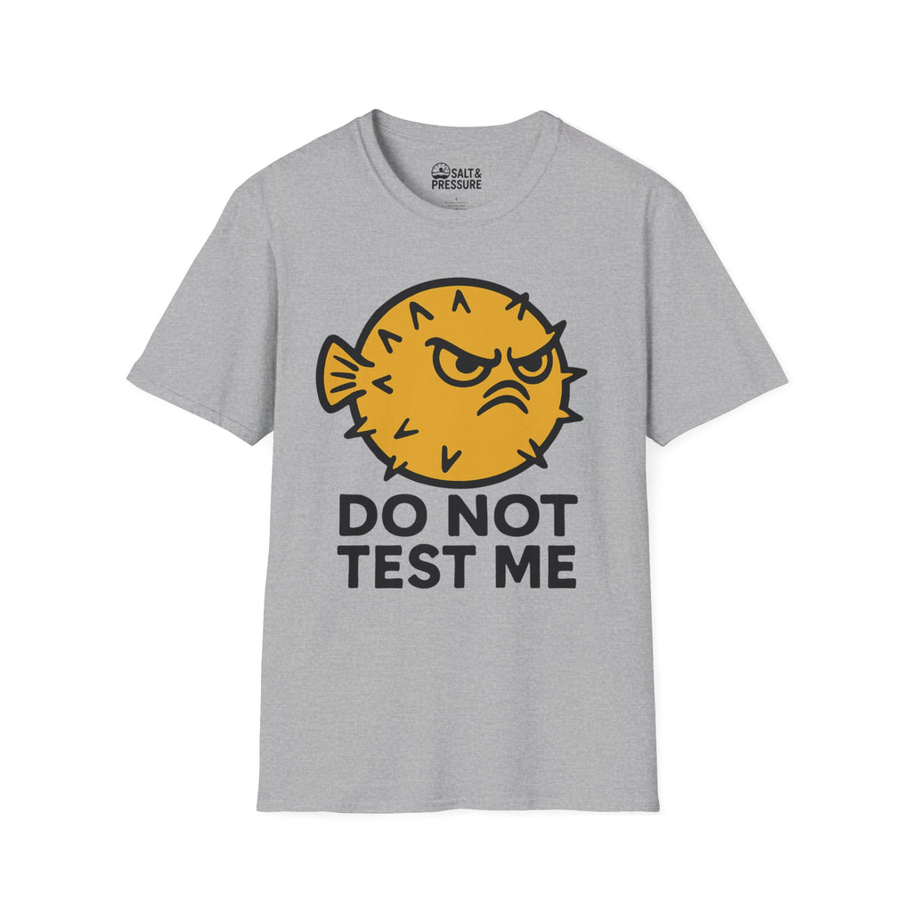 Do Not Test Me T-Shirt