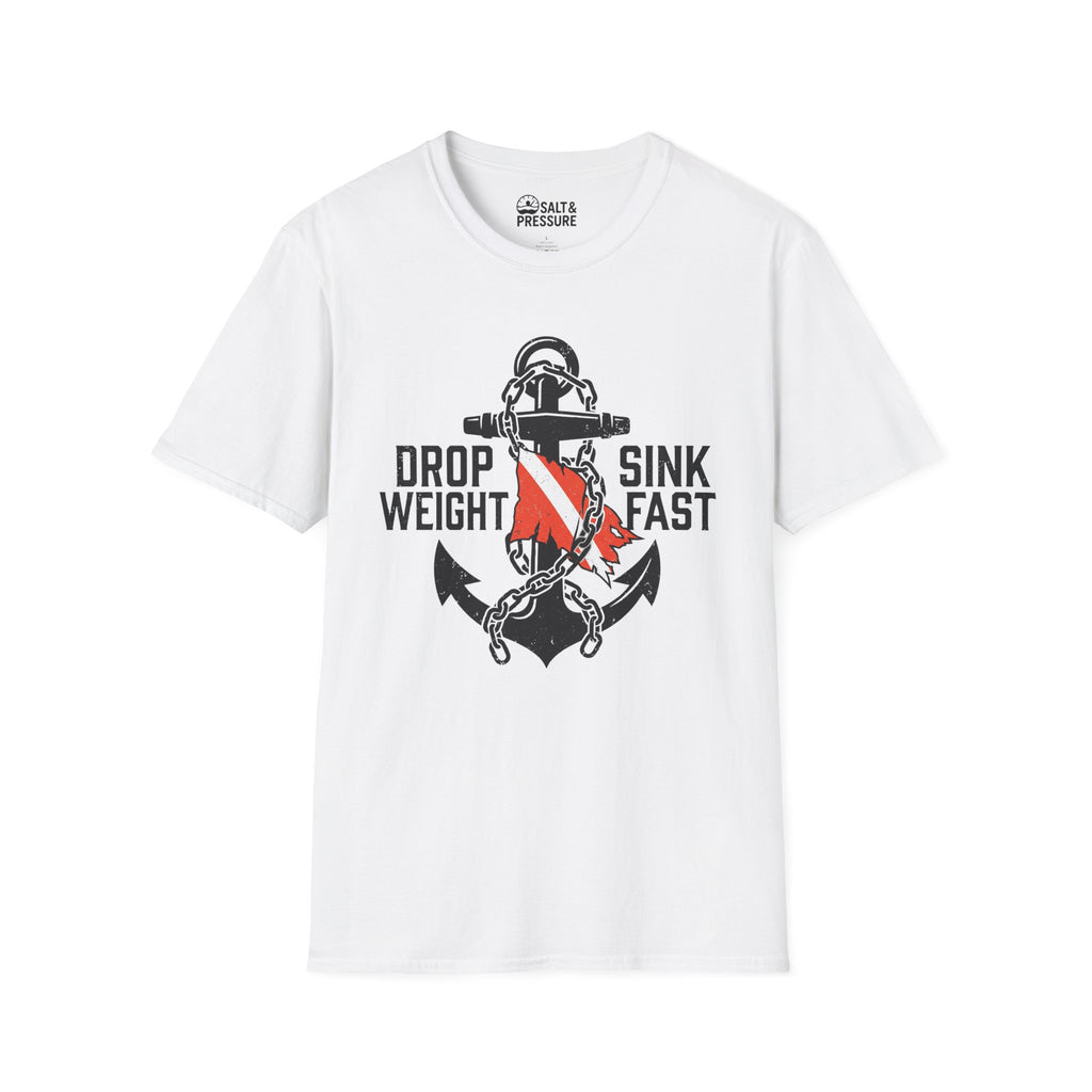 Drop Weight Sink Fast T-Shirt