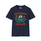Multitasking Like a Pro T-Shirt