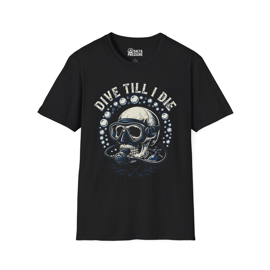 Dive Till I Die T-Shirt