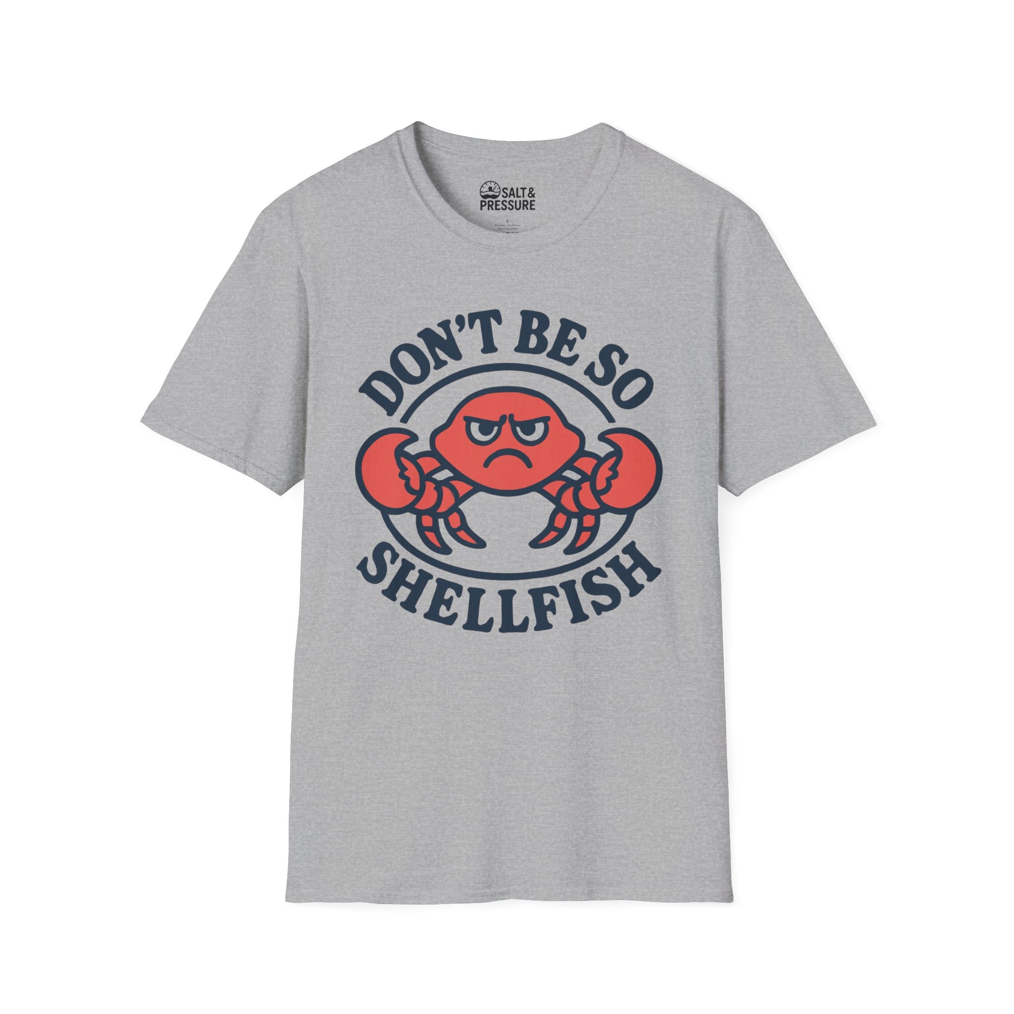 Don't Be So Shellfish T-Shirt