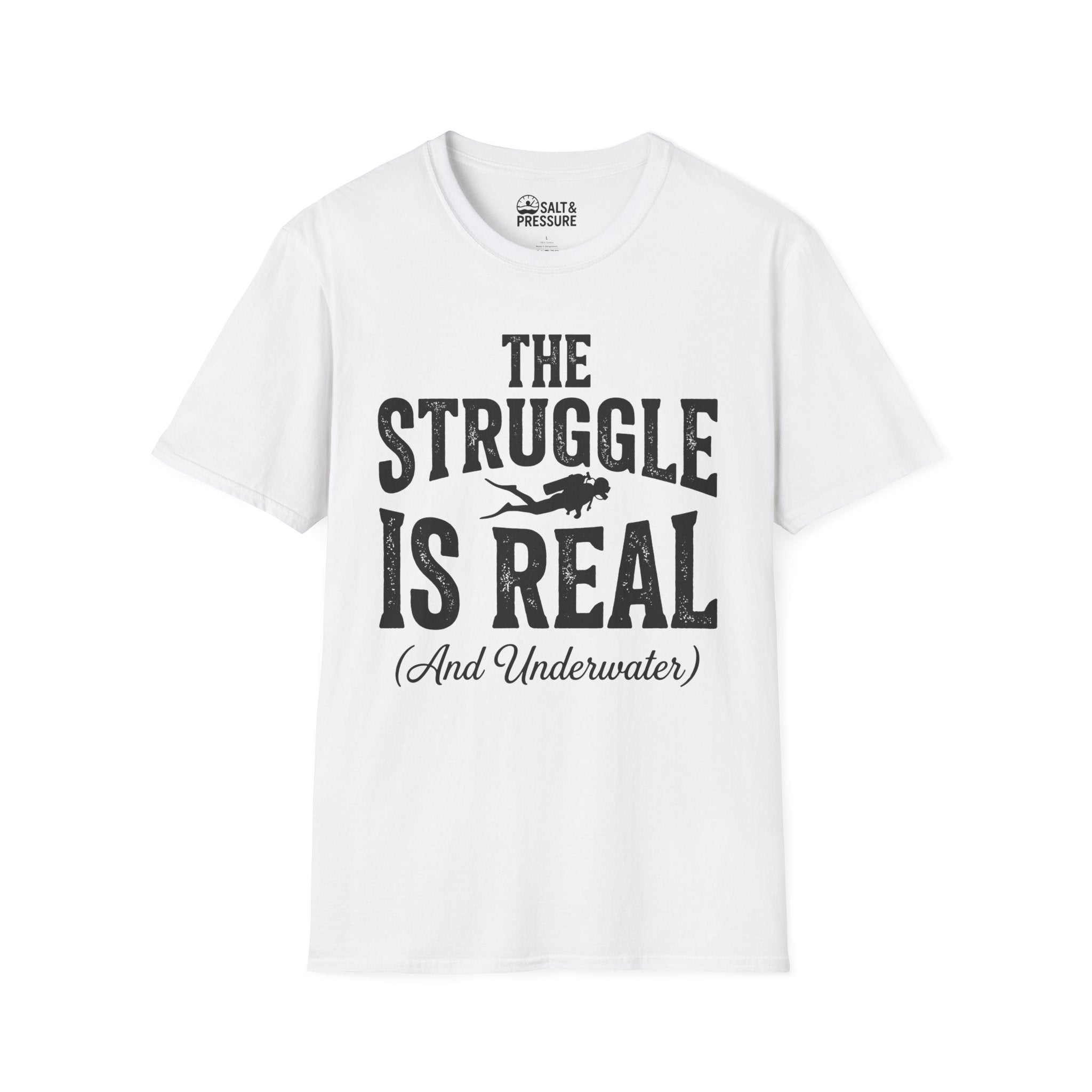 The Struggle is Real T-Shirt