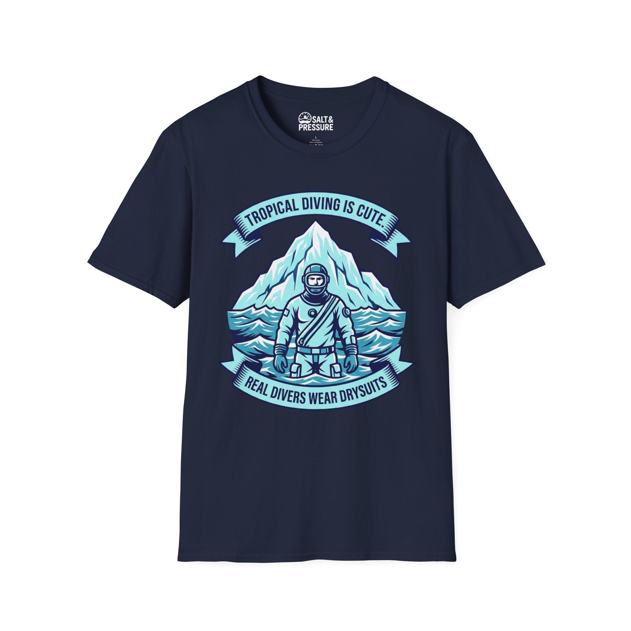Real Divers Wear Drysuits T-Shirt