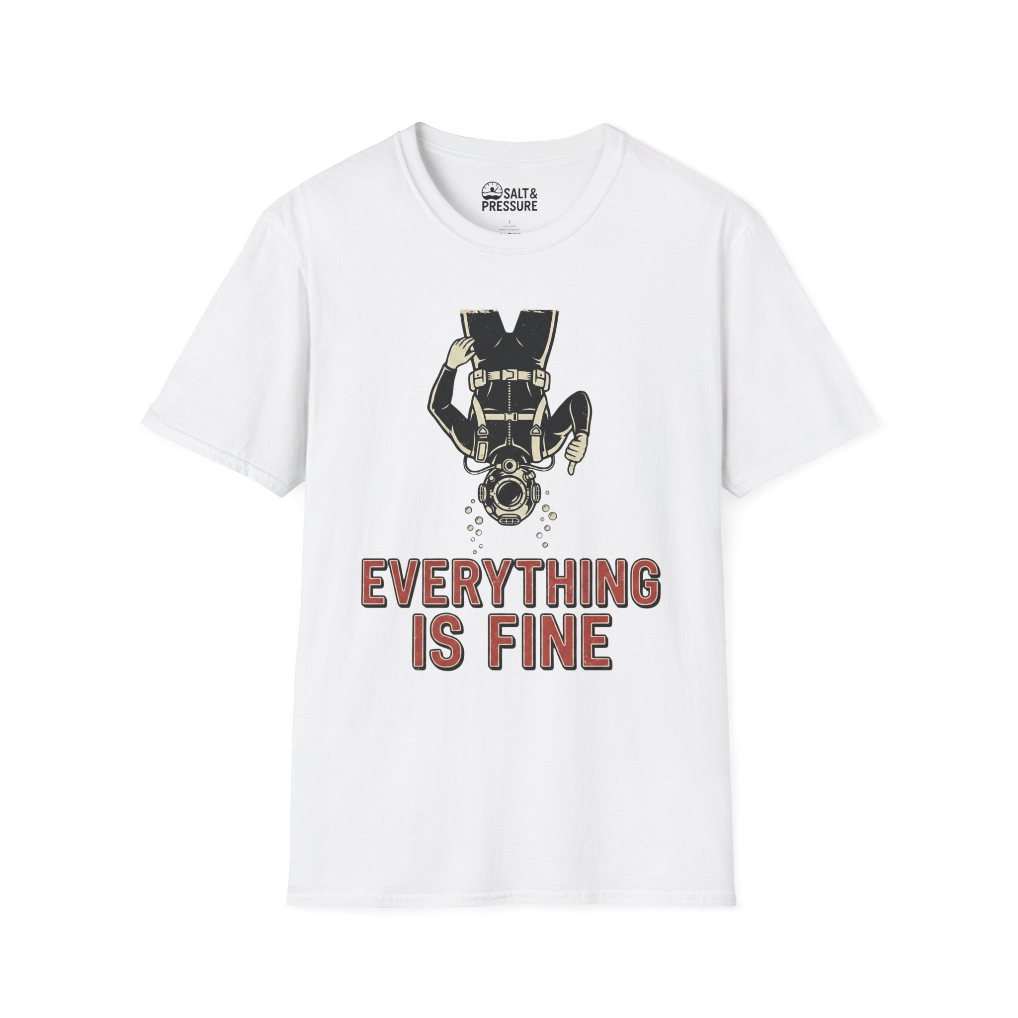 Everything Is Fine T-Shirt