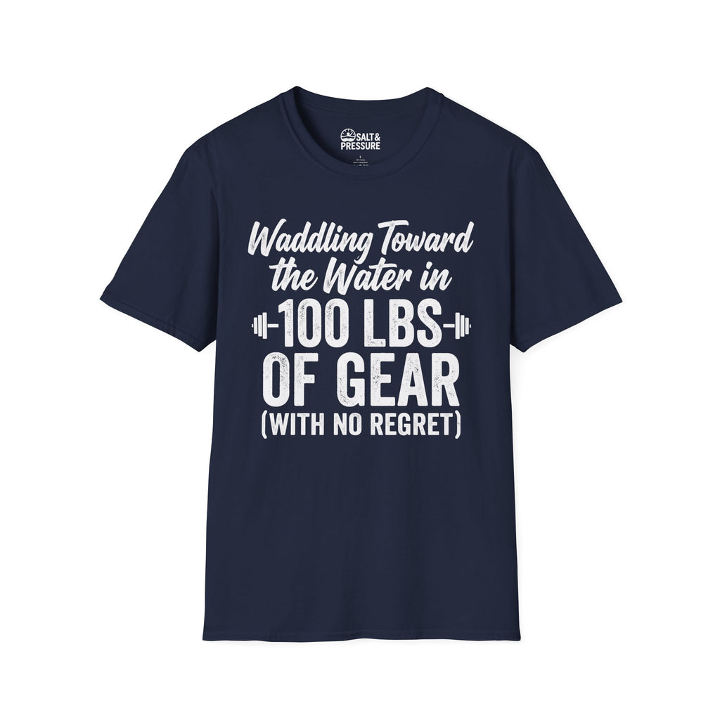 Waddling Toward The Water in 100Ibs Of Gear T-Shirt