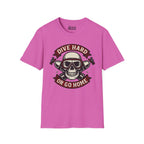 Dive Hard or Go Home T-Shirt