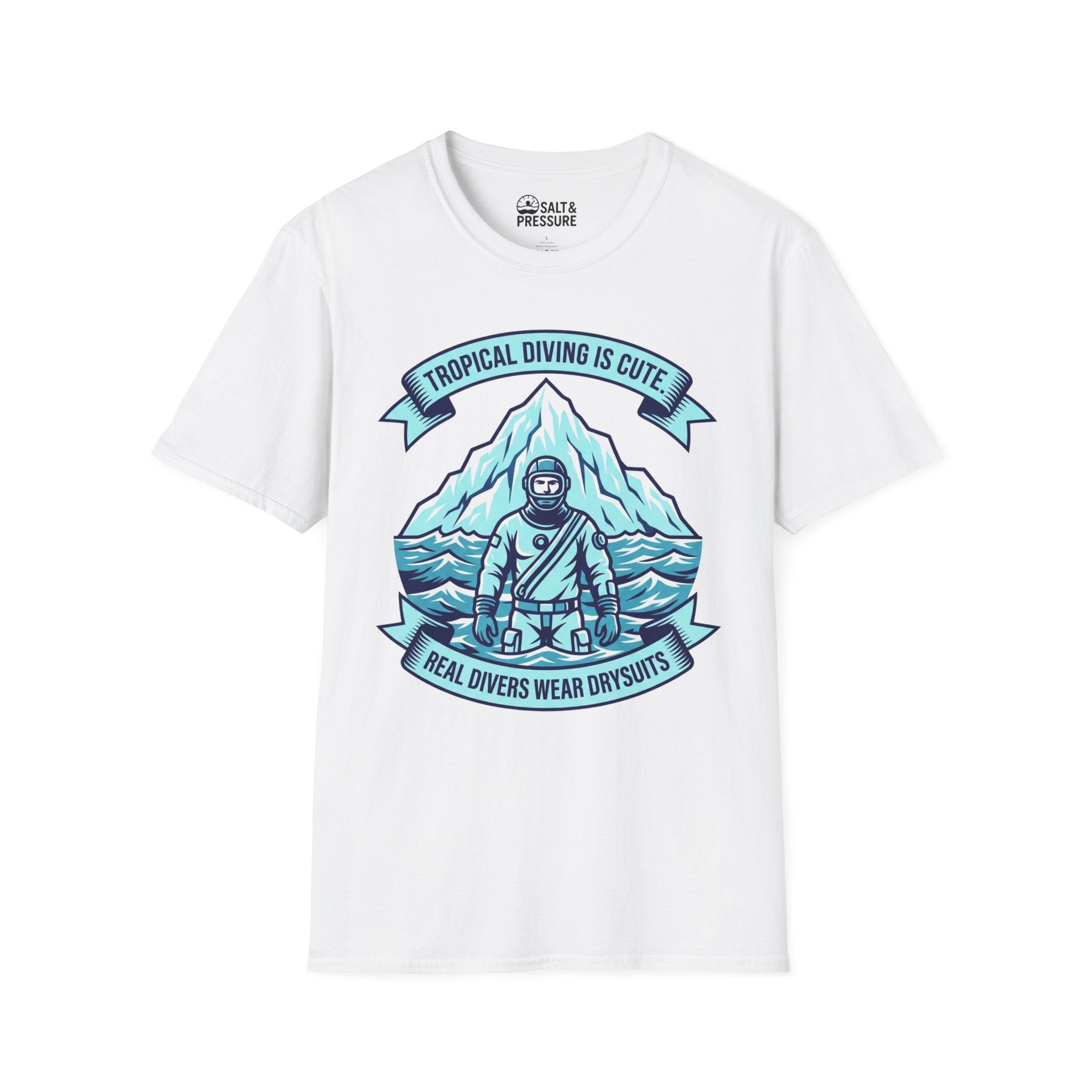 Real Divers Wear Drysuits T-Shirt
