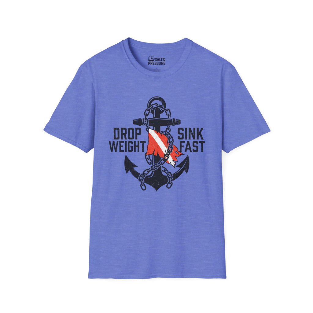 Drop Weight Sink Fast T-Shirt