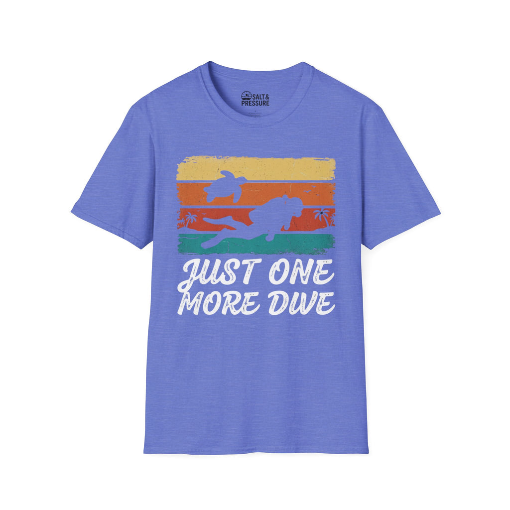 Just One More Dive T-Shirt