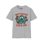 Multitasking Like a Pro T-Shirt