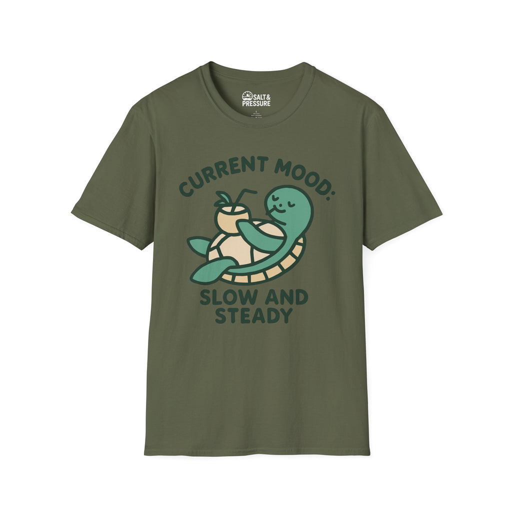 Current Mood: Slow and Steady T-Shirt