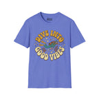 Dive Into Good Vides T-Shirt