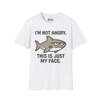 I'm Not Angry T-Shirt