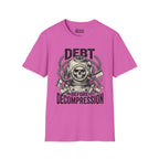 Debt Before Decompression T-Shirt