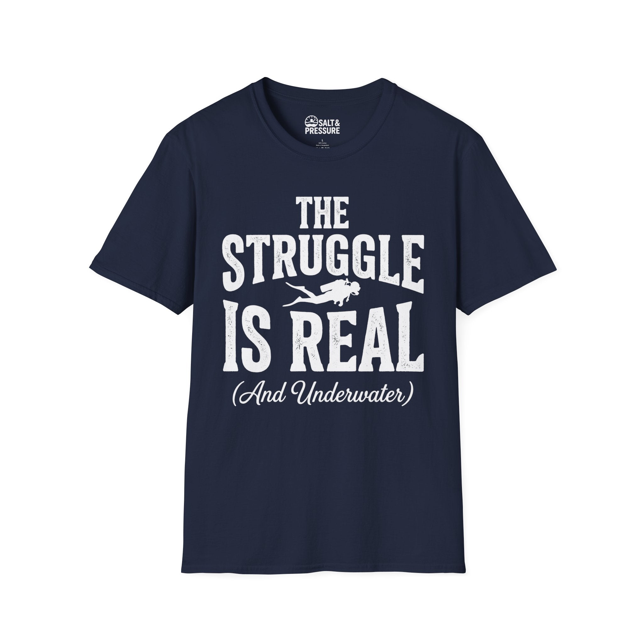 The Struggle is Real T-Shirt