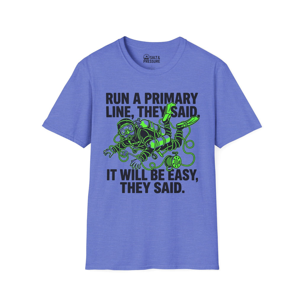 Run A Primary They Said T-Shirt