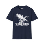 Stay Submerged T-Shirt