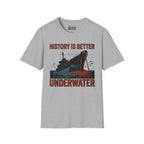 History Is Better Underwater T-Shirt