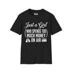 Just A Girl Who Spends Too Much Money On Air T-Shirt