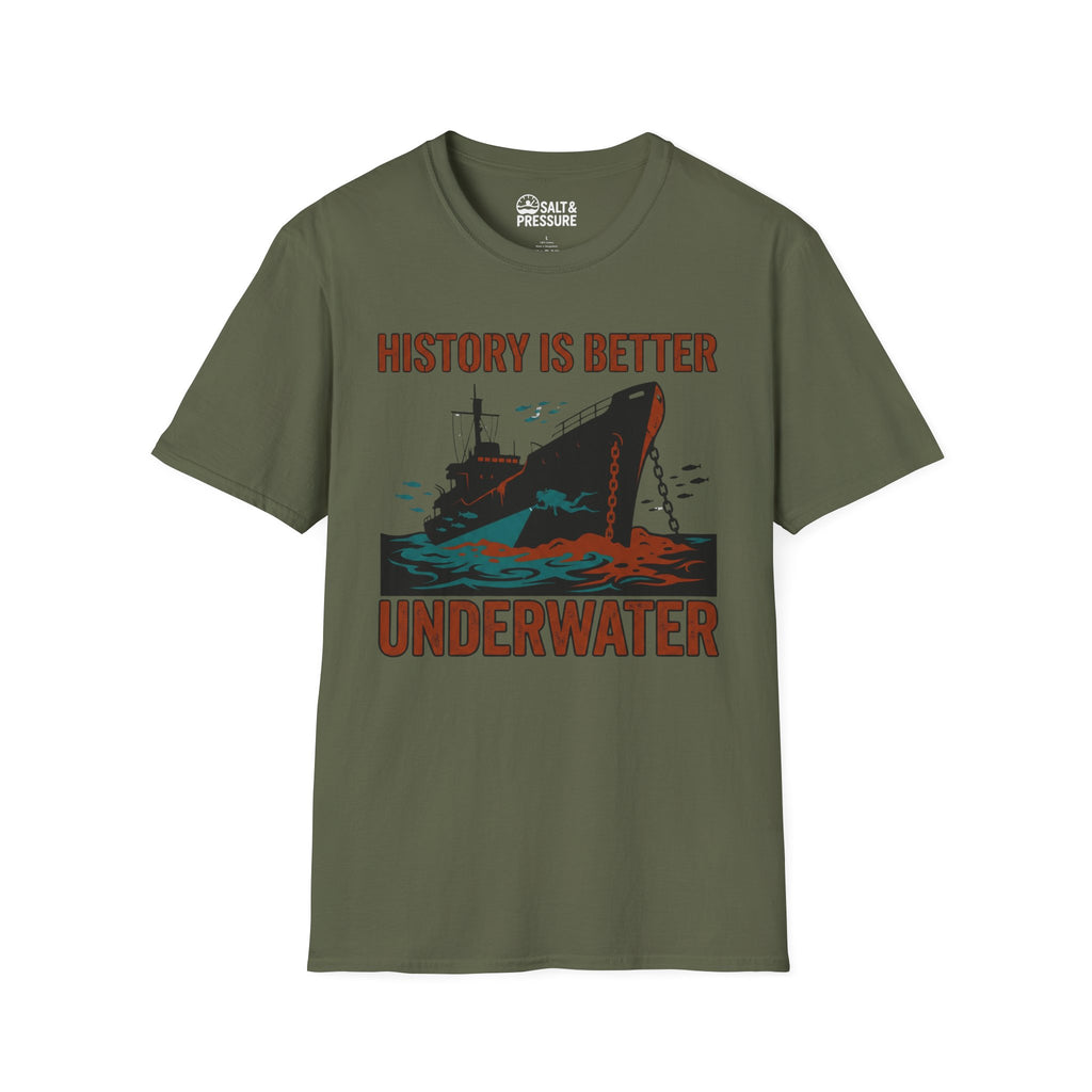 History Is Better Underwater T-Shirt