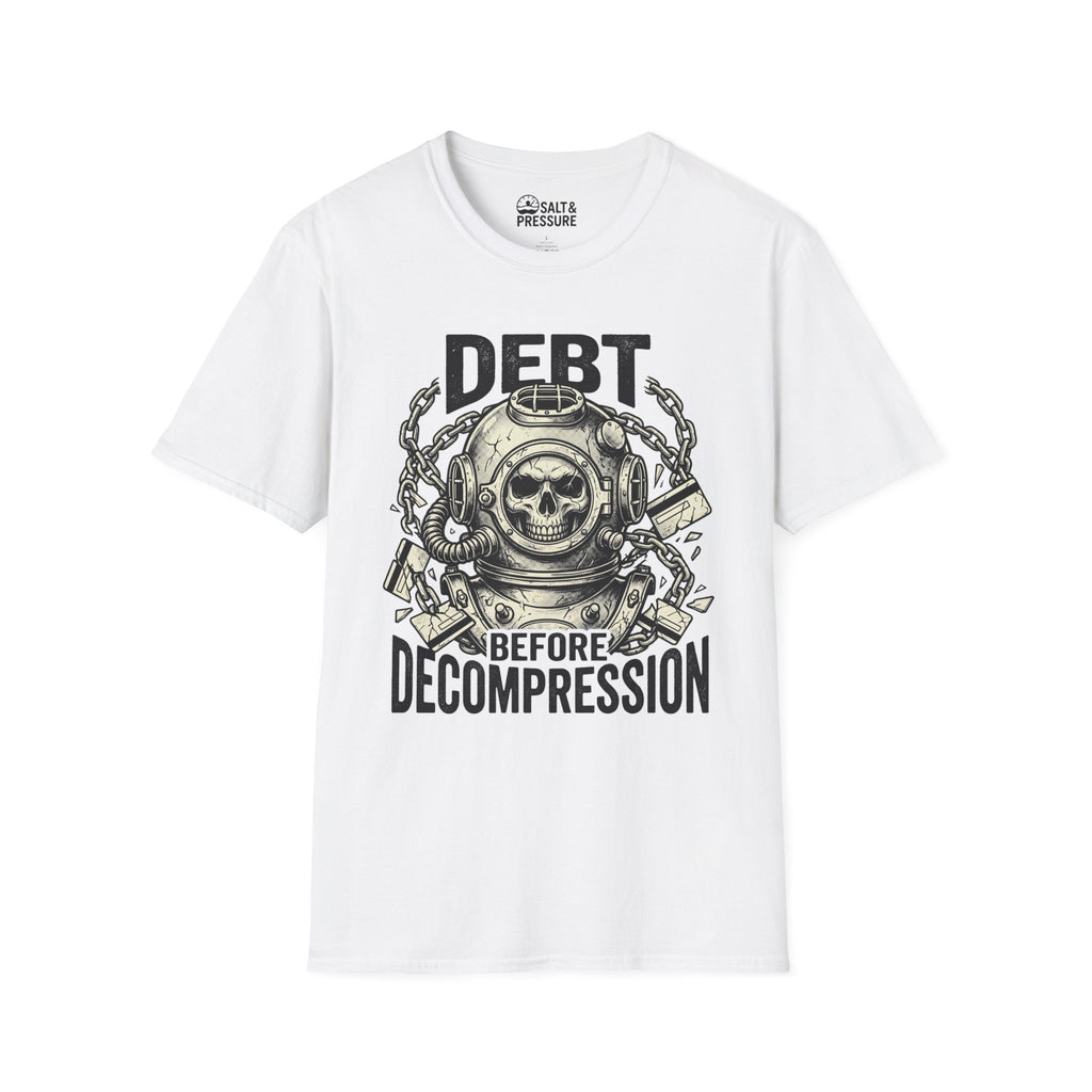 Debt Before Decompression T-Shirt