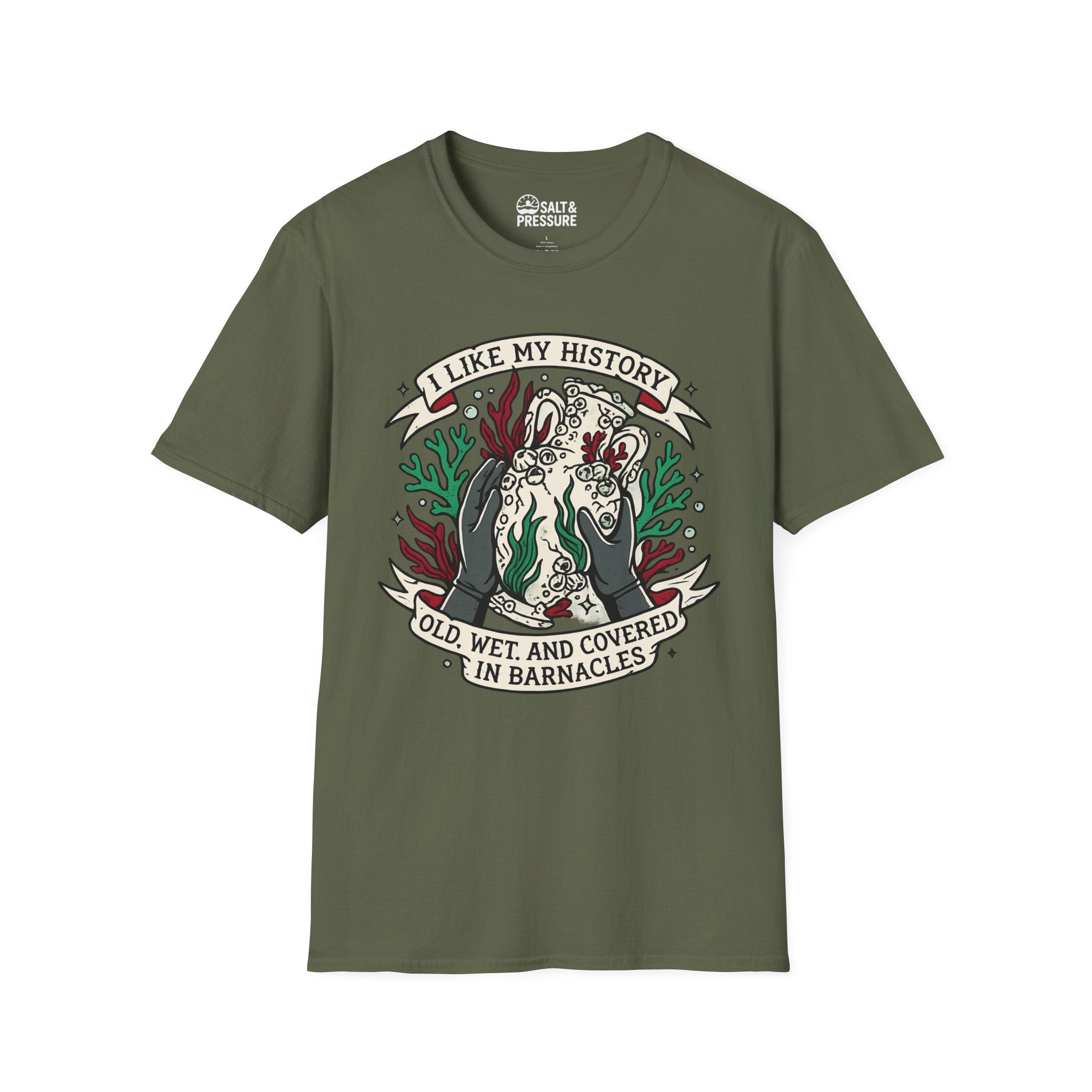 I Like My History, Old, Wet and Covered In Barnacles T-Shirt