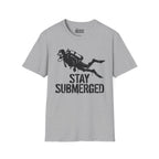 Stay Submerged T-Shirt