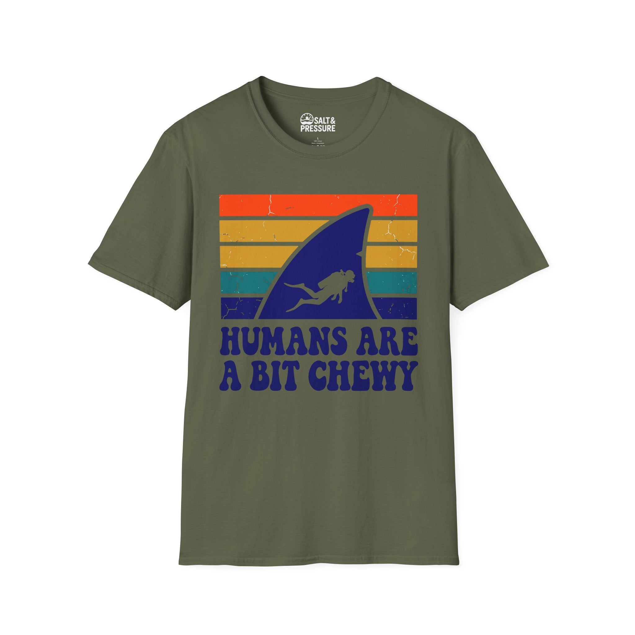 Humans Are A Bit Chewy T-Shirt