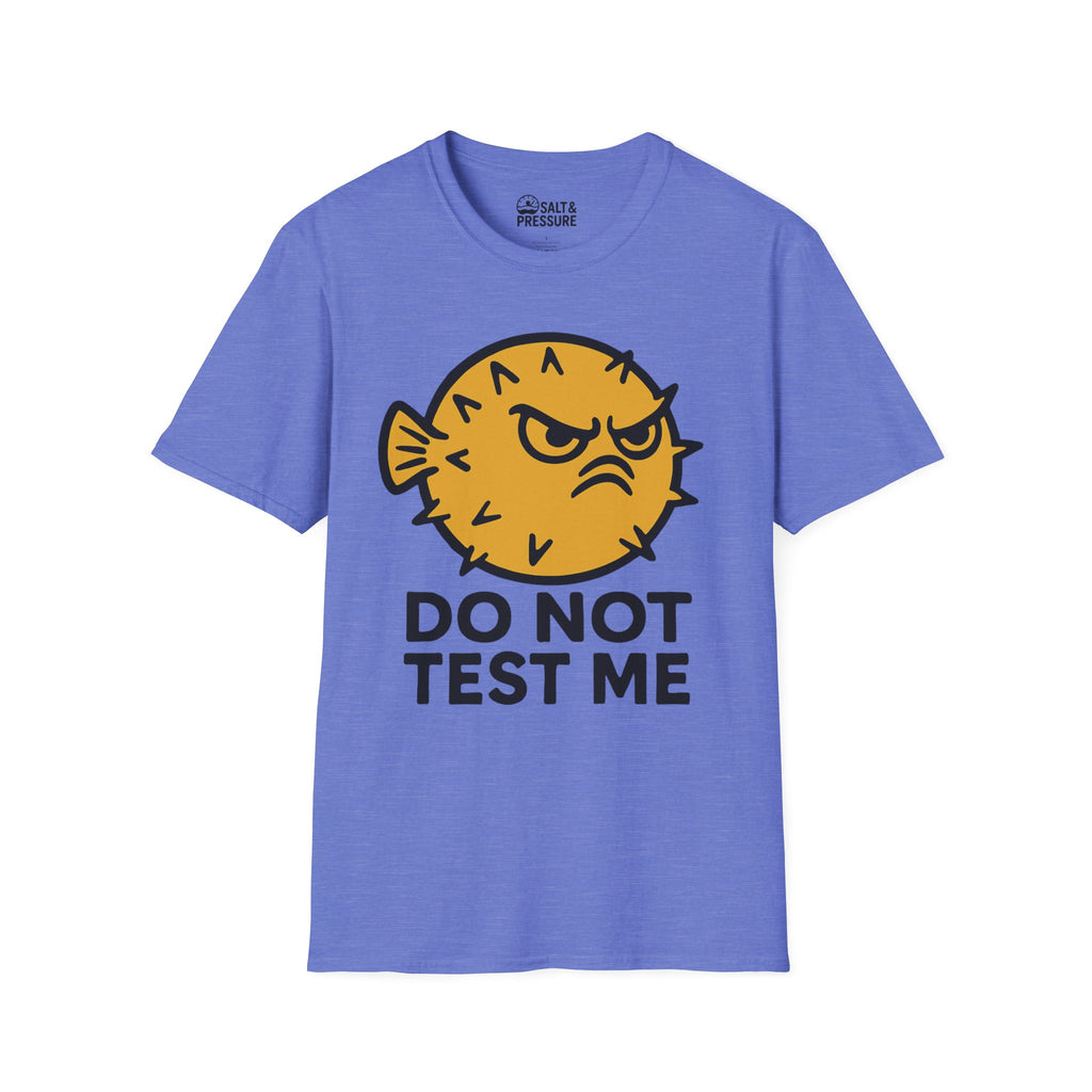 Do Not Test Me T-Shirt