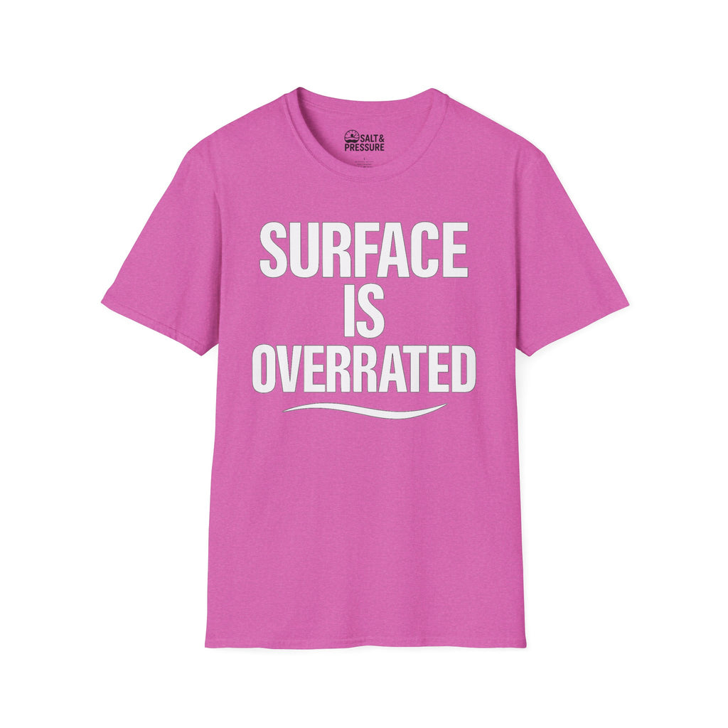 Surface Is Overrated T-Shirt