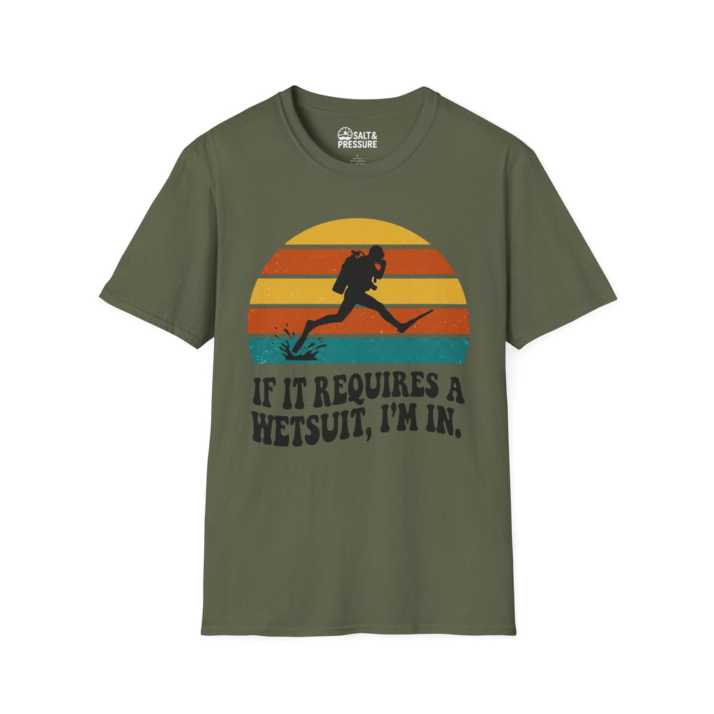 If It Requires a Wetsuit, I'm In T-Shirt