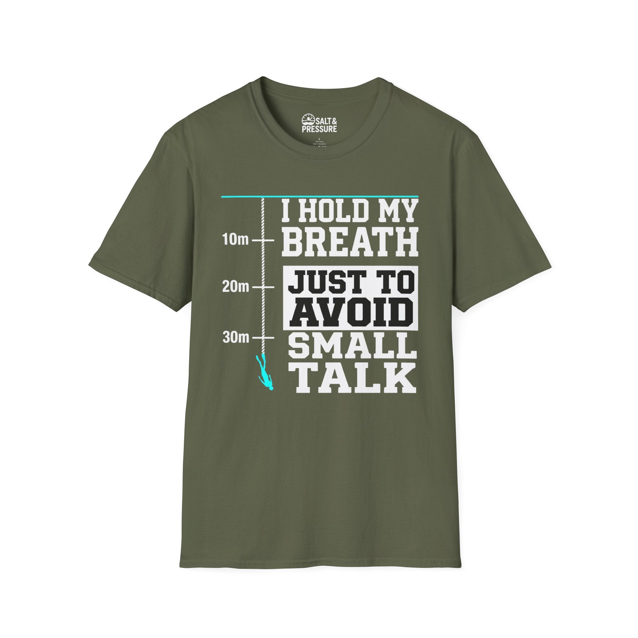I Hold My Breath Just To Avoid Small Talk T-Shirt