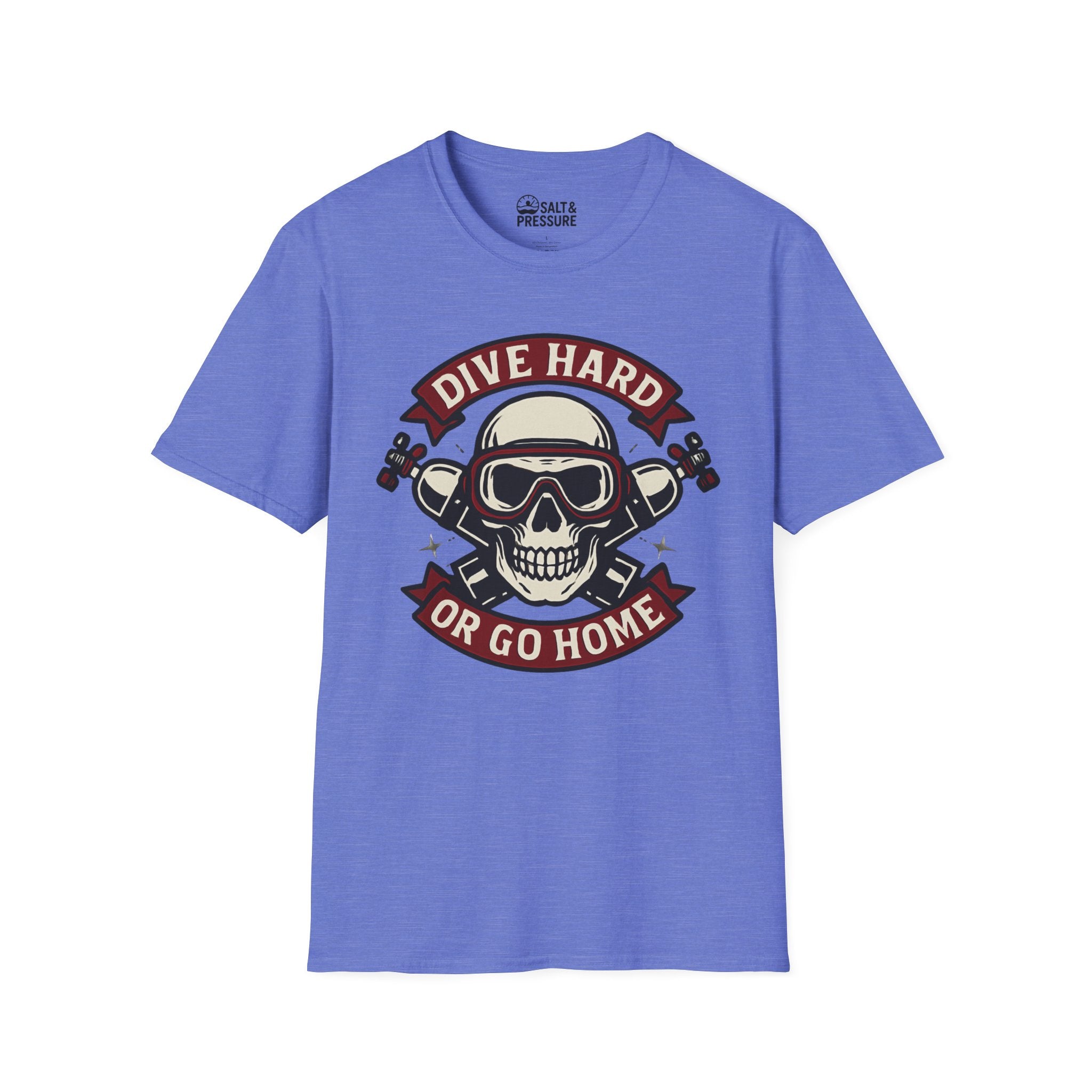 Dive Hard or Go Home T-Shirt