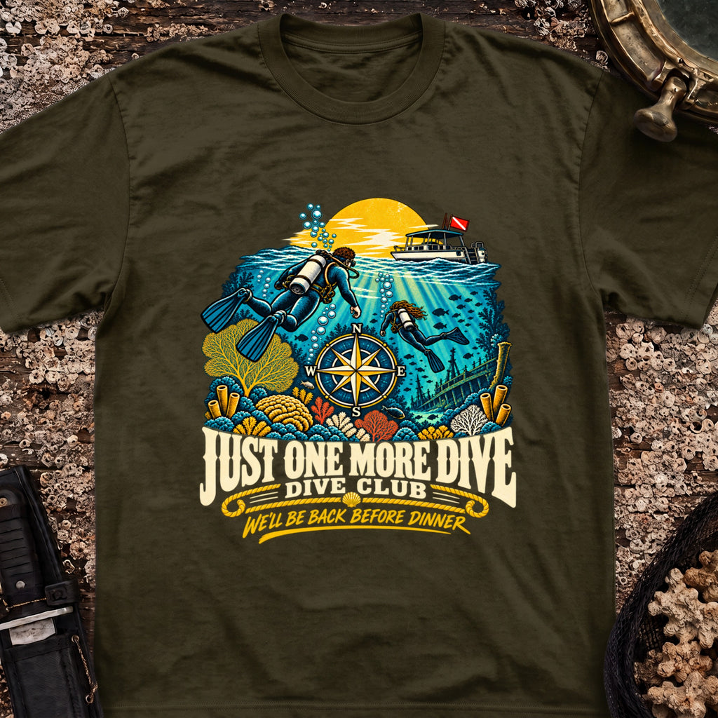 Just One More Dive Club T-Shirt