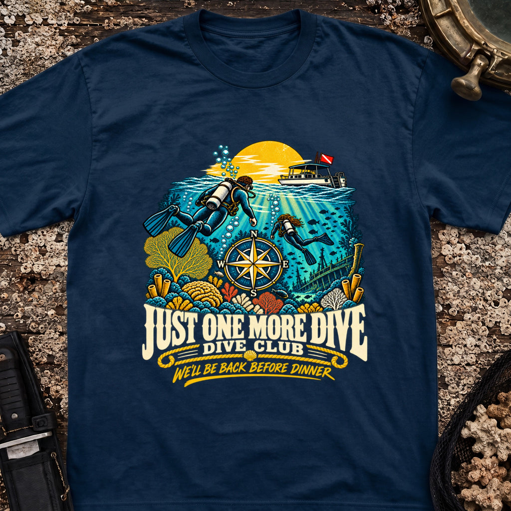 Just One More Dive Club T-Shirt