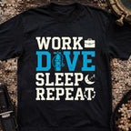 Work Dive Sleep Repeat T-Shirt