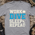 Work Dive Sleep Repeat T-Shirt
