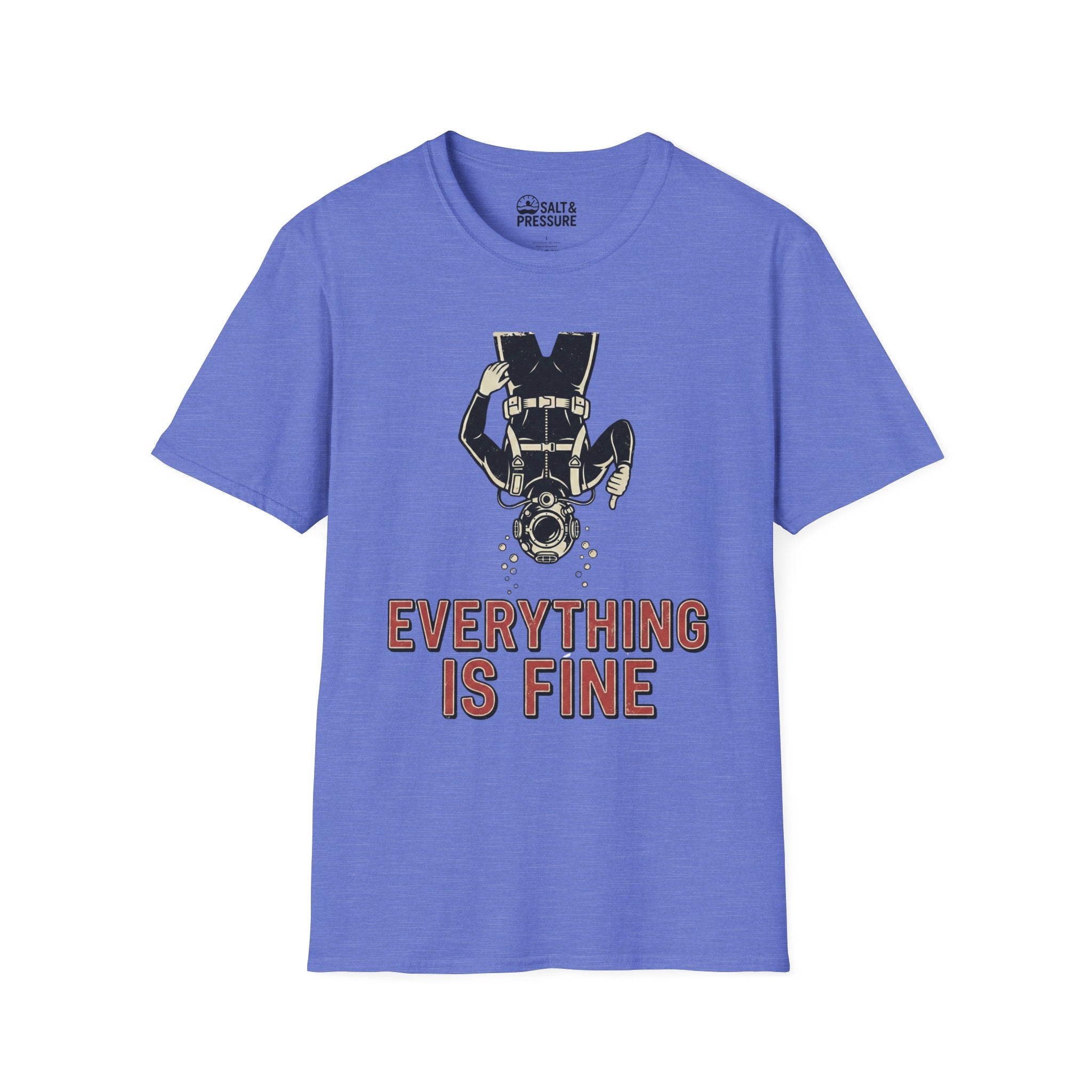 Everything Is Fine T-Shirt