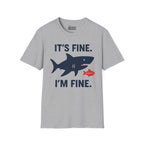It's Fine, I'm Fine T-Shirt