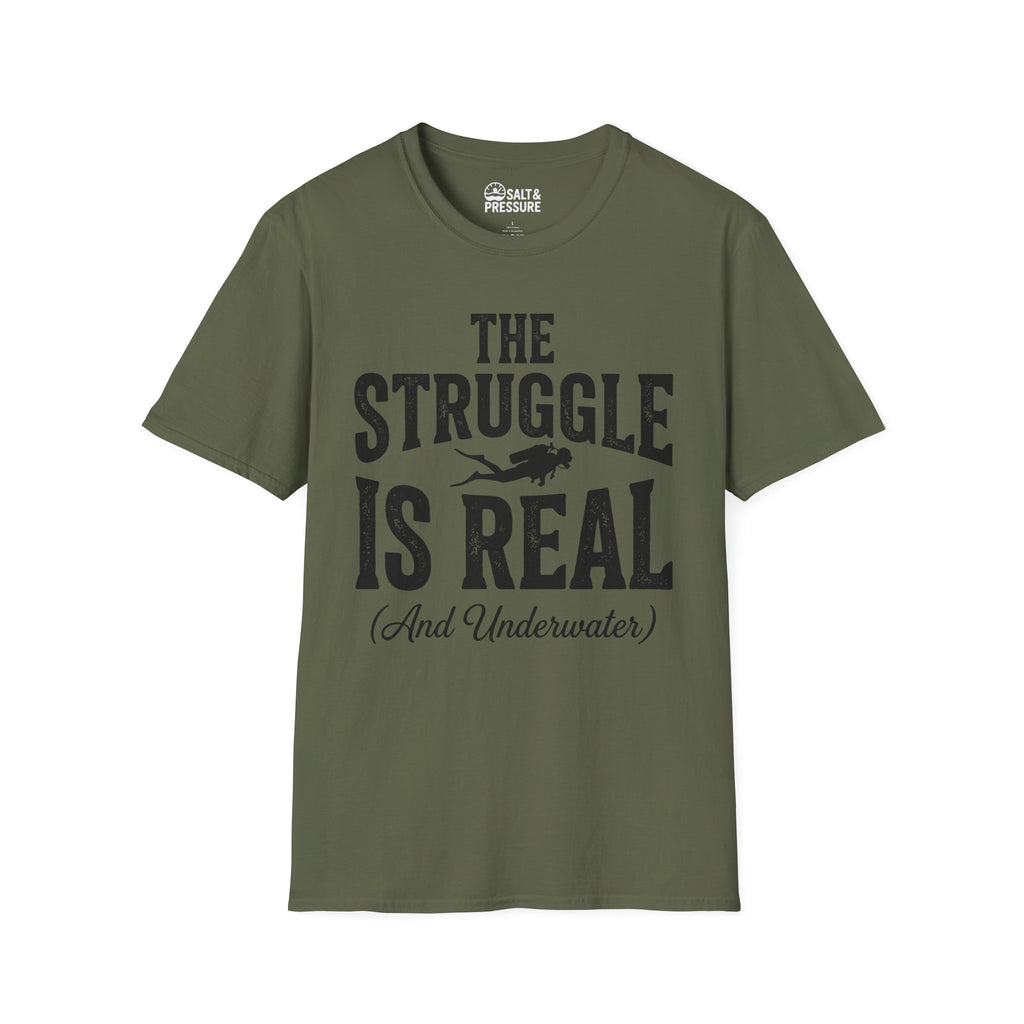 The Struggle is Real T-Shirt