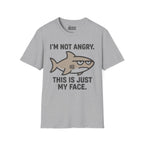 I'm Not Angry T-Shirt