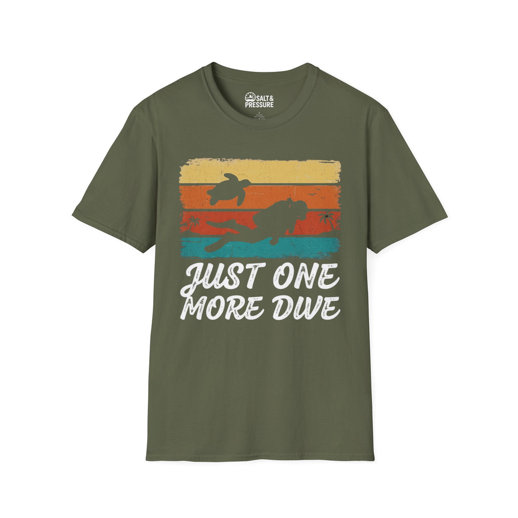 Just One More Dive T-Shirt