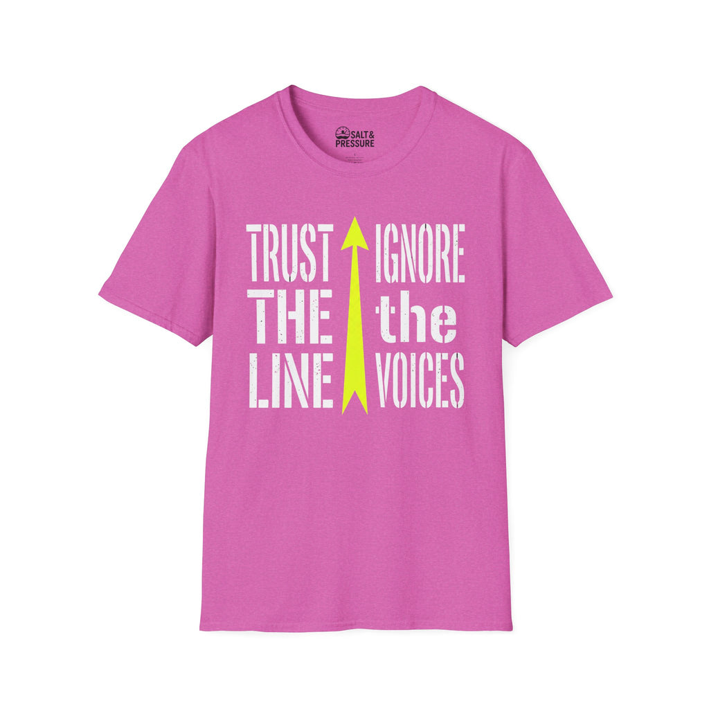 Trust The Line, Ignore the Voices T-Shirt