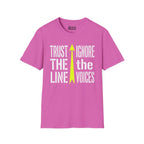 Trust The Line, Ignore the Voices T-Shirt