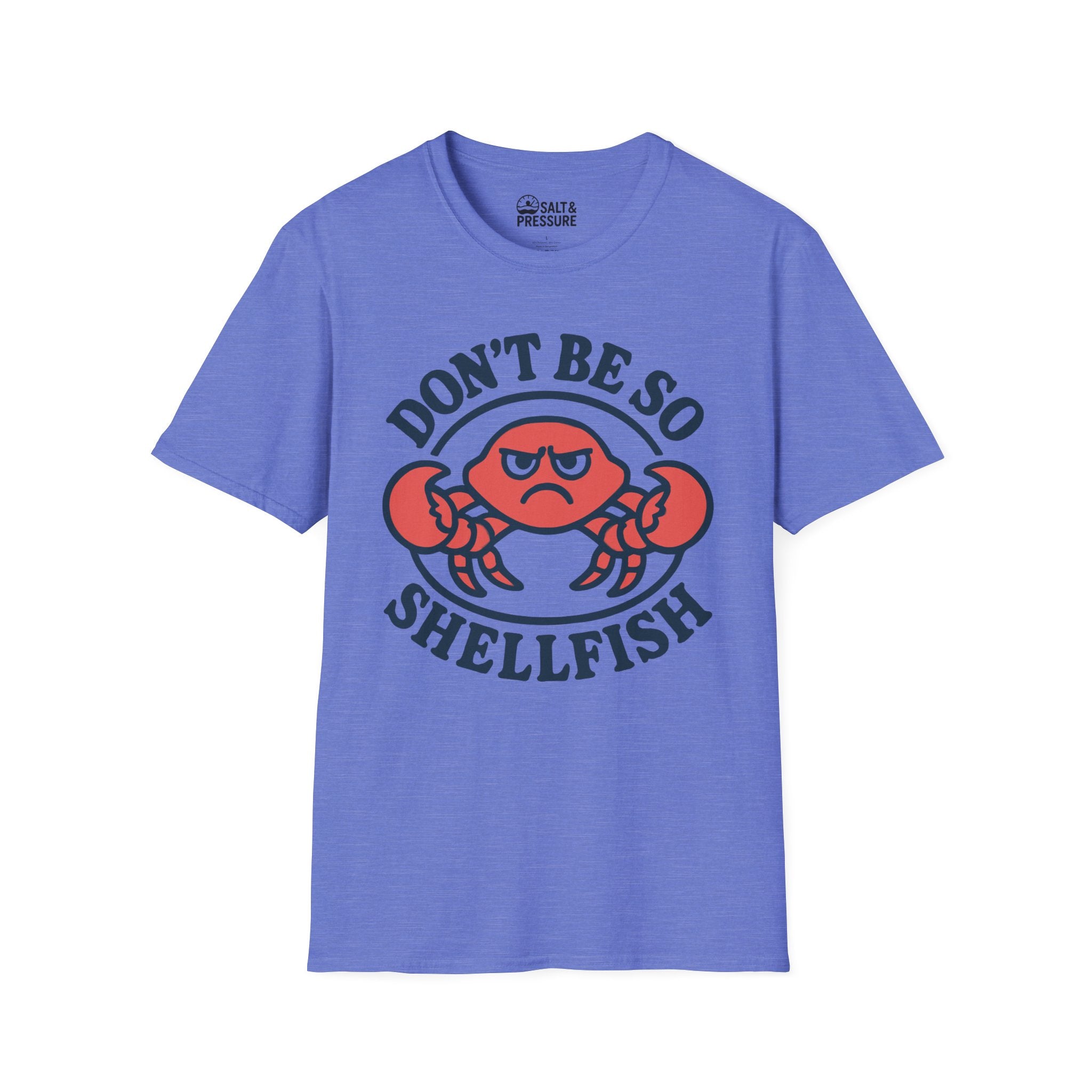 Don't Be So Shellfish T-Shirt