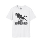 Stay Submerged T-Shirt