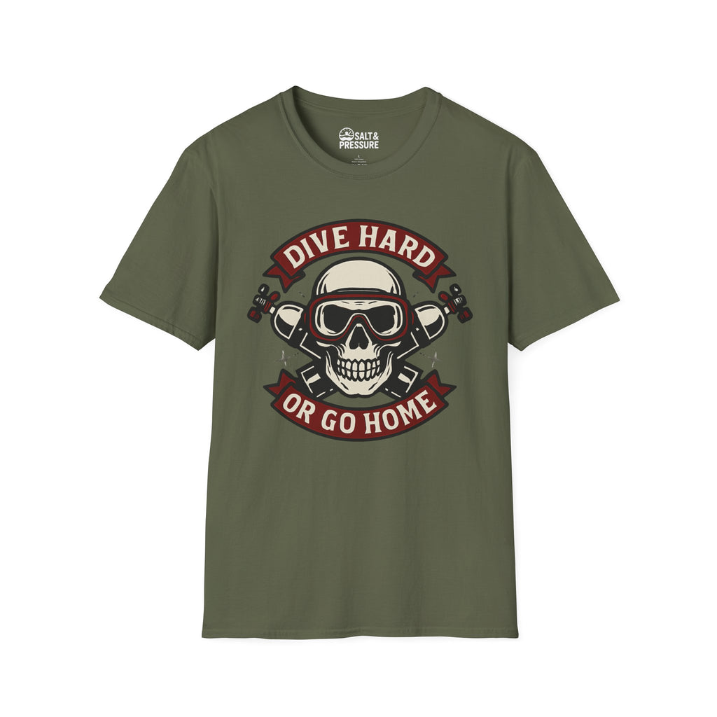 Dive Hard or Go Home T-Shirt