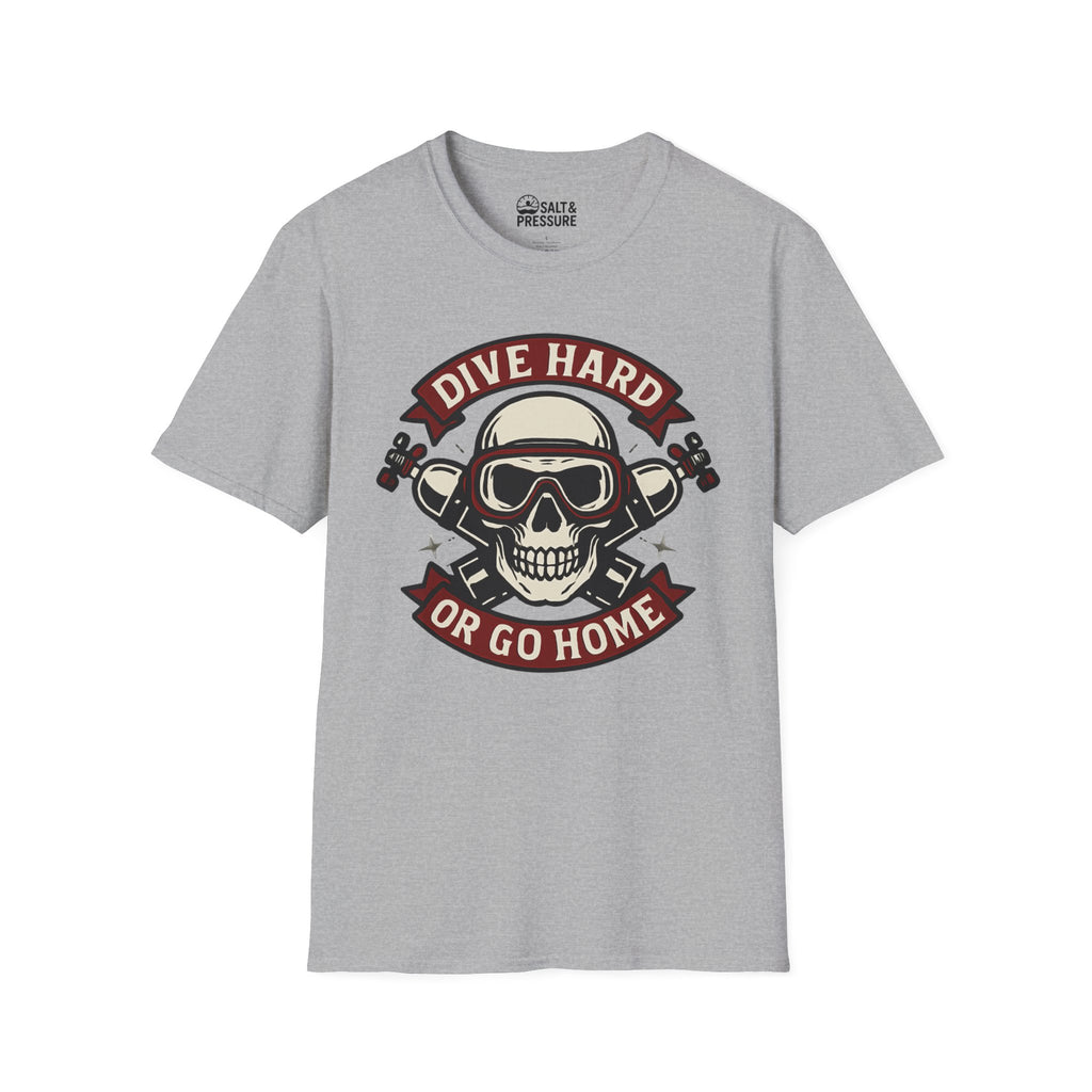 Dive Hard or Go Home T-Shirt