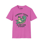 Current Mood: Slow and Steady T-Shirt