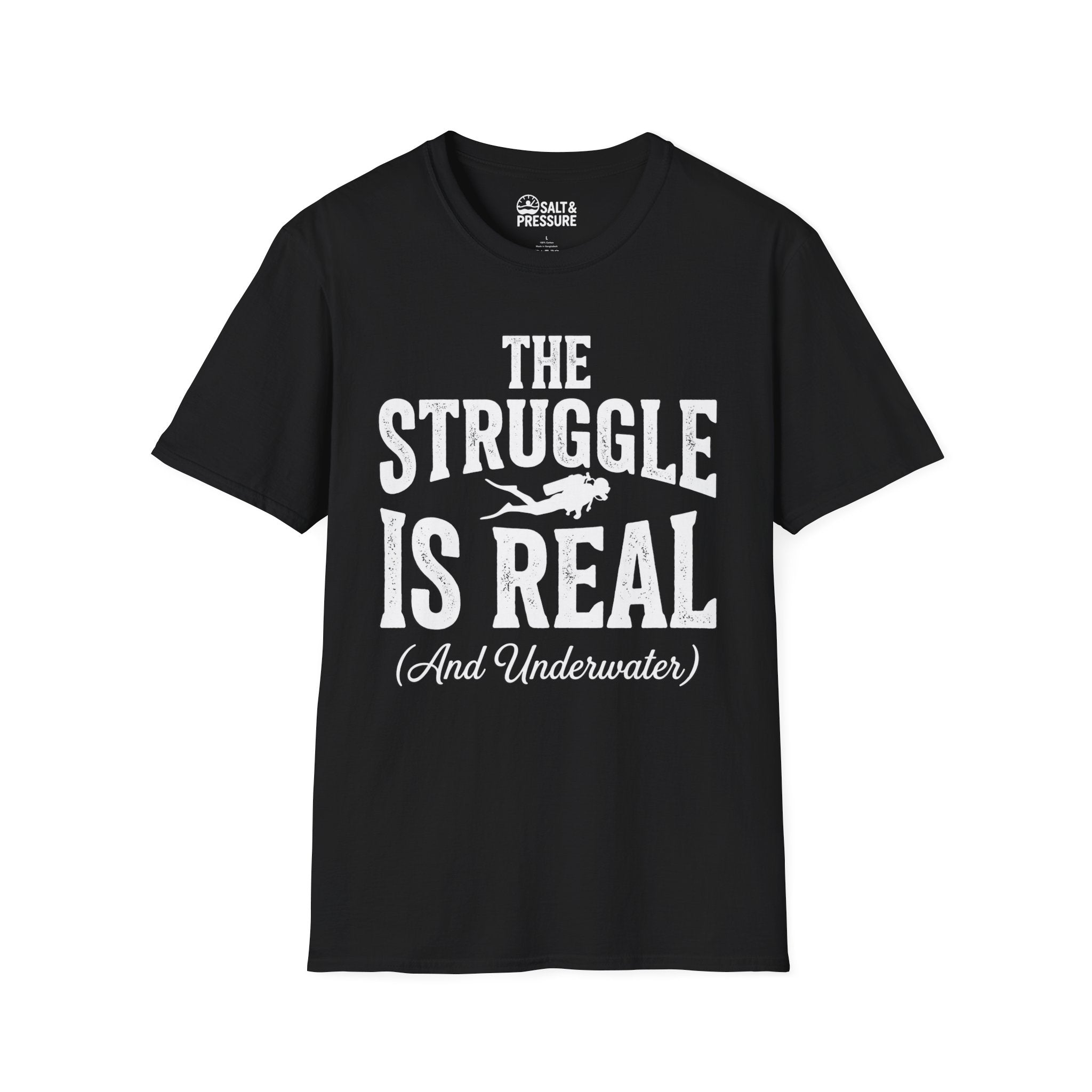 The Struggle is Real T-Shirt